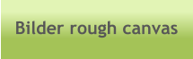 Bilder rough canvas