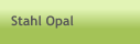 Stahl Opal